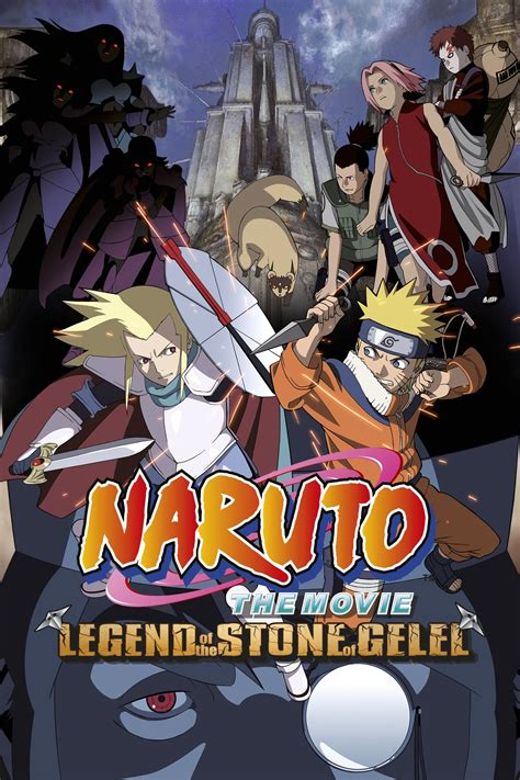 Naruto the Movie: Legend of the Stone of Gelel .
